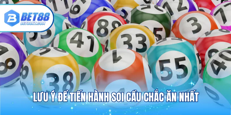 Lưu ý để tiến hành soi cầu chắc ăn nhất