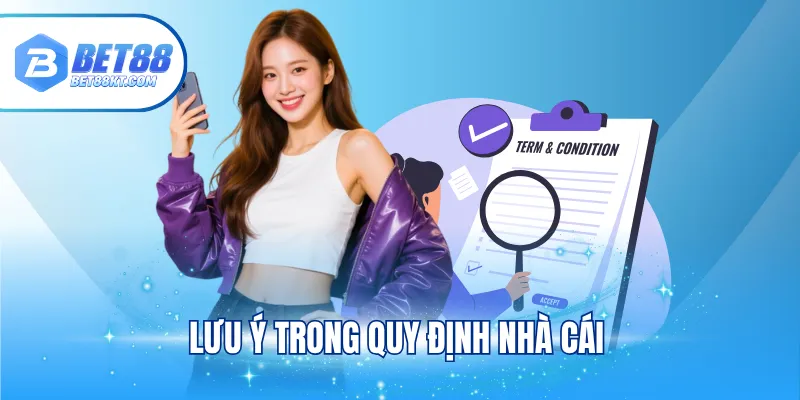 Lưu ý trong quy định nhà cái