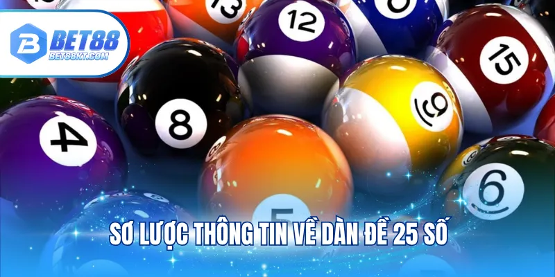 Sơ lược thông tin về dàn đề 25 số